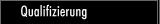 Qualifizierung
