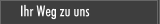 Ihr Weg zu uns