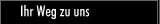 Ihr Weg zu uns